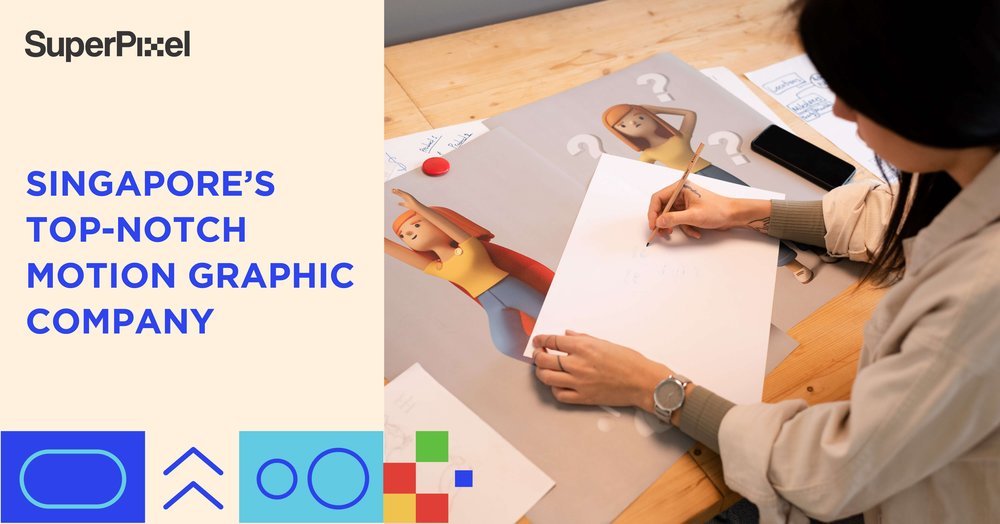Singapore’s Top Notch Motion Graphic Company