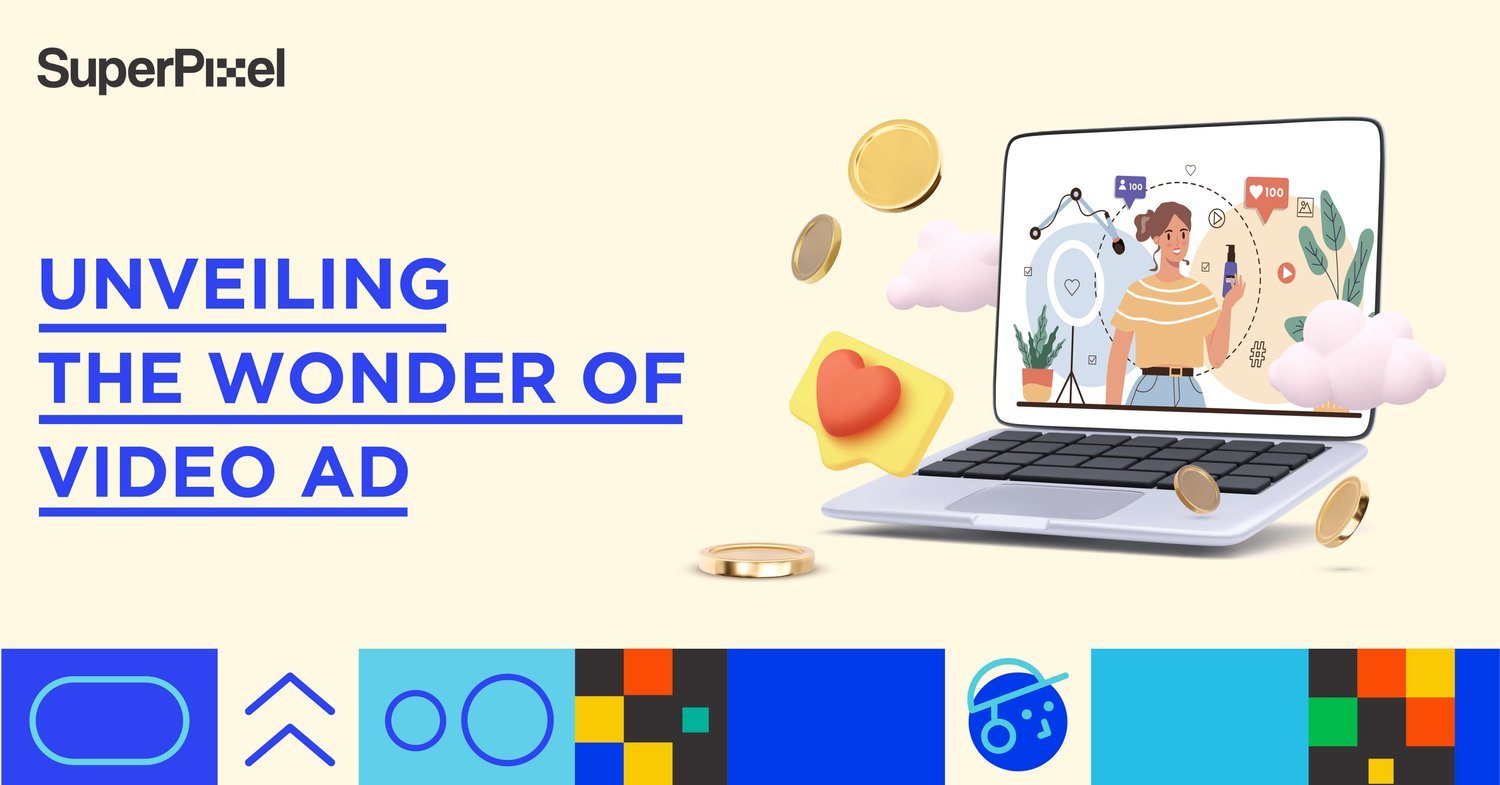 Let’s Unveiling the Wonder of Video Ad!